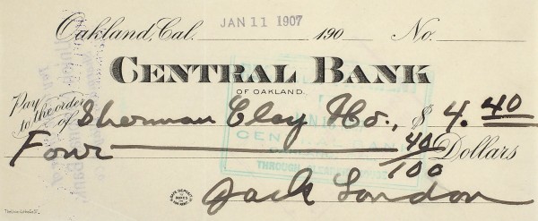 [Что делал Джек Лондон за день до своего 31-летия?..] Джек Лондон. Уникальный автограф на банковском чеке Центрального банка Окленда, штата Калифорния. 11 января 1907 года.