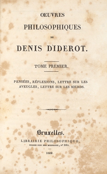 [Изящный трофейный экземпляр] Дидро, Д. Философские мысли. [Oeuvres philosophiques de Denis Diderot. На фр. яз.]. В 6 т. Т. 1-6. Брюссель: Librairie philosophique, 1829.