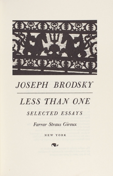 Бродский, И. [автограф] Меньше единицы [Less Than One. На англ. яз.] Нью-Йорк: Ferrar, Straus & Giroux, 1986.