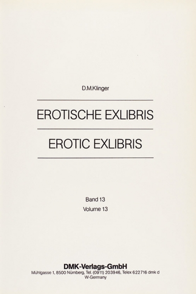 Кингер, М. Эротический экслибрис. Часть 13. [Альбом]. [На англ. и нем. яз.]. Нюрнберг: DMK -Verlag, 1983.
