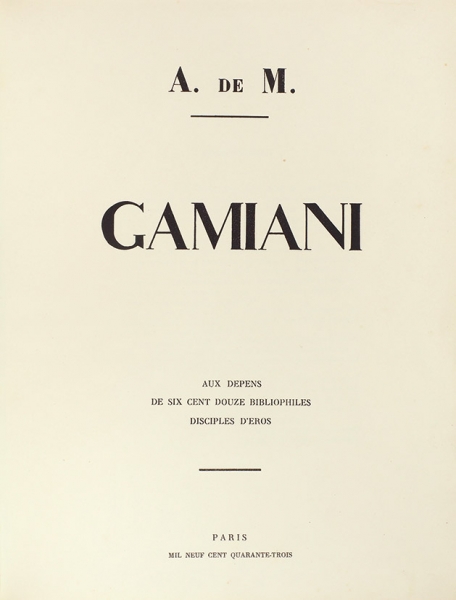 [Глубокая эротика. 18+] [Мюссе, А.] Гамиани / А. de M. [Gamiani. На фр. яз.]. Paris: Mil Neuf Cent quarante-trois, [1943].