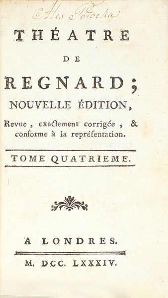 Реньяр, Ж.-Ф. Театр. Т. 1-4. [Theatre de Regnard; Nouvelle edition. 4 t. На франц. яз.]. Лондон, 1784.